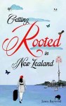The delightful cover of 'Getting Rooted in New Zealand.'